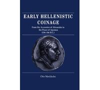 Early Hellenistic Coinage from the Accession of Alexander to the Peace of Apamaea (336-188 BC) Hardback
