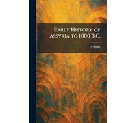 Early History of Assyria to 1000 B.C.