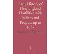 Early History of New England: Hostilities with Indians and Pequots up to 1637