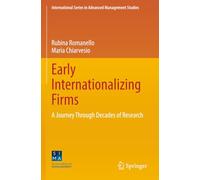 Early Internationalizing Firms: A Journey Through Decades of Research (International Series in Advanced Management Studies)