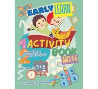 Early Learn Activity Book For Kids Ages 4-6: Fun Pack Kindergarten Educational and Entertaning Activities to Help Children Build Learning Skills While Having Fun
