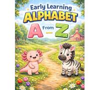 Early Learning Alphabet: From A - Z