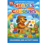 Early Learning with Hound: A Fun Colouring and Activity Book for Toddlers - Shapes, Colours, Counting and Tracing (The Hound and Friends Learning Adventures)