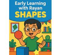 Early Learning with Rayan: Shapes: A fun and educational activity book for toddlers and preschoolers ages 2-5