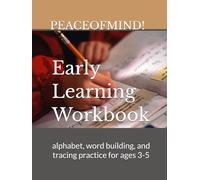 Early Learning Workbook: alphabet, word building, and tracing practice for ages 3-5