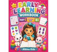 Early Learning Workbook for Girls Part 1: Pre-Writing Skills, Mazes, Tracing, Matching, Coloring Activities and Fine Motor Practice for Girls Ages 4+ (Albina Kids Early Learning for Girls)