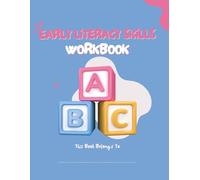 Early Literacy Skills Workbook: Alphabet Recognition Activities for Preschool and Kindergarten | Ages 3-5