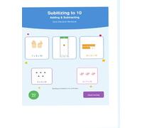 Early Math Education: Adding, Subtracting, and Subitizing to 10: (Preschool and Kindergarten)