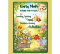 Early Math Puzzles and Practice for Ages 5-8: Garden Adventure Edition: Counting, Tracing and Problem-Solving Activities (Early Learning Activity)
