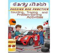 Early Math Puzzles and Practice for Ages 5-8: Pit Stop Edition: Counting, Tracing and Problem-Solving Activities (Early Learning Activity)