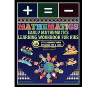 Early Mathematics Learning Workbook for Kids: - Little Learners’ Math Workbook: Fun & Easy!
