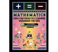 Early Mathematics Learning Workbook for Kids: -Little Math Minds: A Workbook for Early Learners