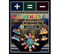 Early Mathematics Learning Workbook for Kids: - Little Math Whiz: A Fun Workbook for Early Learners