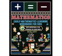 Early Mathematics Learning Workbook for Kids: - Math Adventures: A Fun Workbook for Young Minds
