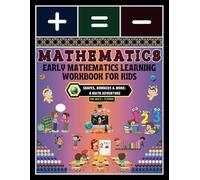 Early Mathematics Learning Workbook for Kids: -Shapes, Numbers & More: A Math Adventure