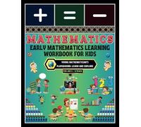 Early Mathematics Learning Workbook for Kids: -Young Mathematician's Playground: Learn and Explore