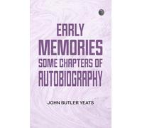 Early Memories; Some Chapters of Autobiography