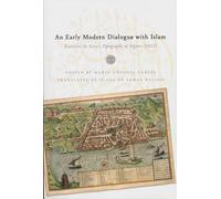 Early Modern Dialogue with Islam: Antonio de Sosa's Topography of Algiers (1612) (History, Languages and Cultures of the Spanish and Portuguese Worlds) [Idioma Inglés]