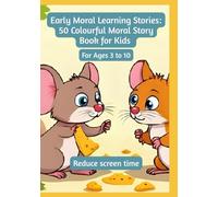 Early Moral Learning Stories: 50 Colourful Moral Story Book for Kids | For Ages 3 to 10