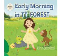 Early Morning in TT Forest: A Revolutionary Story-Based Way to Discover the 2 to 5 Times Tables (TT Forest Adventures)