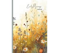 Early Mornings Journal: A Christian Daily Routine for Faith Building, Affirmations, Gratitude & Reflection