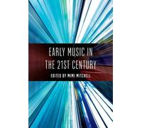 Early Music in the 21st Century