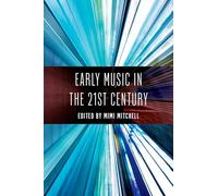 Early Music in the 21st Century