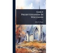 Early Presbyterianism In Wisconsin