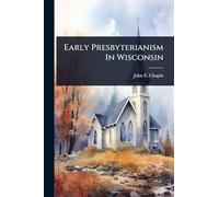 Early Presbyterianism In Wisconsin