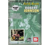 Early Roots Of Robert Johnson (Stefan Grossman's Guitar Workshop Audio)