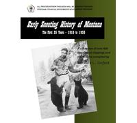 Early Scouting History of Montana: The First 25 Years (1910-1935)