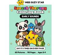 Early Sounds Speech Therapy Coloring Book: 60 First Words for P, B, M, T, D and N, Ages 2 to 4, with Say It 5 Times Practice on Every Page