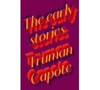 Early Stories Of Truman Capote