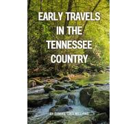 Early Travels in the Tennessee Country: 1540-1800