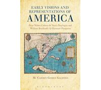 Early Visions and Representations of America: Alvar Nunez Cabeza de Vaca's Naufragios and William Bradford's Of Plymouth Plantation