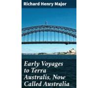 Early Voyages To Terra Australis Now Called Australia (ebook)