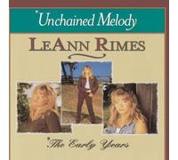 Early Years: Unchained Melody by Leann Rimes (1997-02-11)
