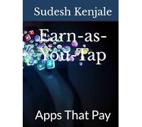 Earn-as-You-Tap: Apps That Pay