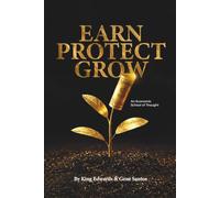 EARN PROTECT GROW: AN ECONOMIC SCHOOL OF THOUGHT