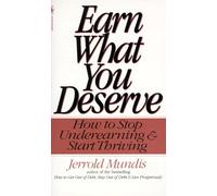 Earn What You Deserve: How to Stop Underearning & Start Thriving