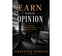 Earn Your Opinion: "None of the versions of me were wrong. They were simply incomplete."