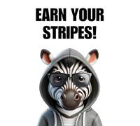 EARN YOUR STRIPES!: Funny gangster zebra lined notebook cover design
