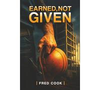 Earned, Not Given: How Construction Leaders Build Respect, Authority, and Trust