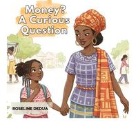 Earning Money: Finance 101 For Kids: Little Entrepreneurs: A Children’s Guide to Money