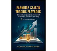 Earnings Season Trading Playbook: How to Trade Quarterly Results with Confidence, Discipline and an Edge (The Investing Essentials Library)