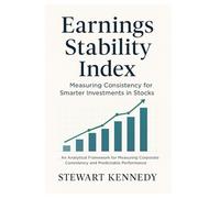 Earnings Stability Index: Measuring Consistency for Smarter Investments in Stocks (The Investing Essentials Library)