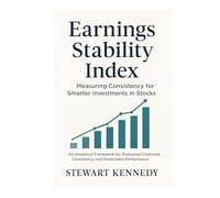 Earnings Stability Index: Measuring Consistency for Smarter Investments in Stocks (The Investing Essentials Library)