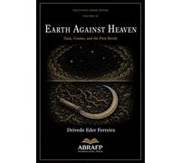 Earth Against Heaven: Gaia, Uranus, and the First Revolt (The Living Greek Myths)