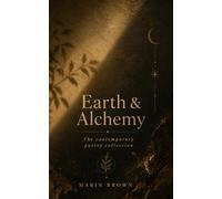 Earth & Alchemy: The Contemporary Poetry Collection