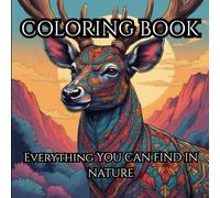 Earth And Fur: Adult Coloring Book: Relax And Unwind In The Beauty Of Nature